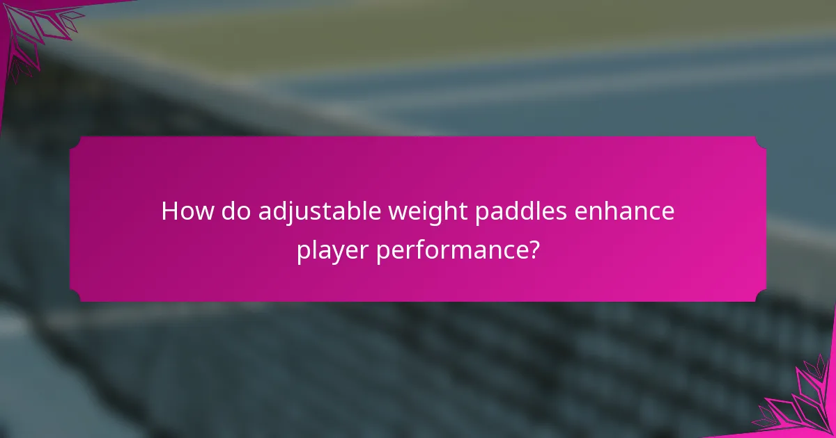 How do adjustable weight paddles enhance player performance?