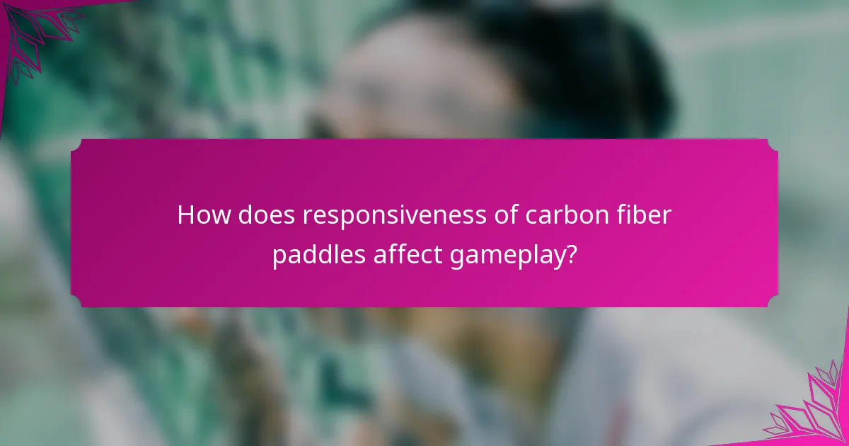 How does responsiveness of carbon fiber paddles affect gameplay?